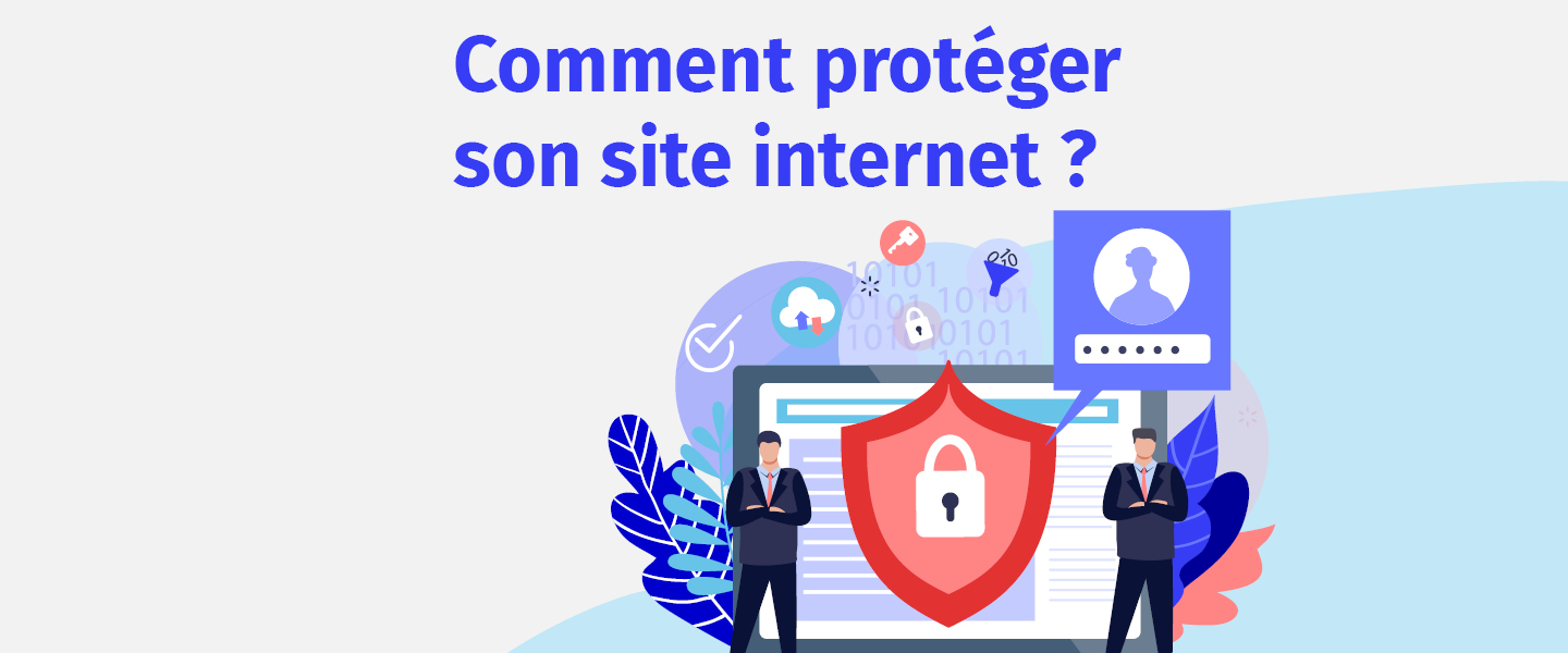 3 recommandations pour protéger son site internet
