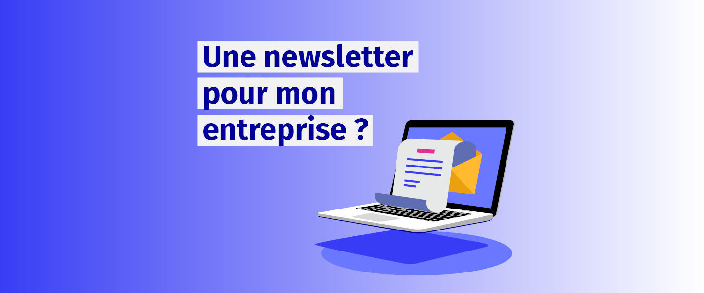 Une newsletter pour mon entreprise