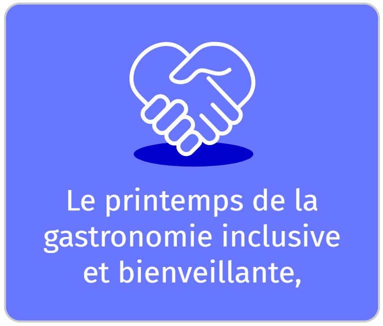 Printemps de la gastronomie inclusive et bienveillante