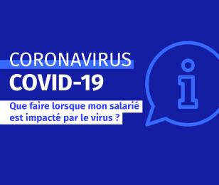 QUE FAIRE SI MON SALARIE EST IMPACTE PAR LA COVID 19
